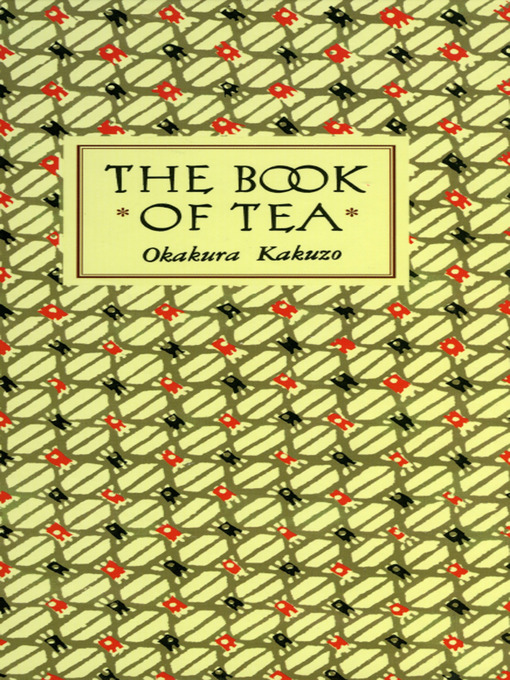 Title details for Book of Tea Classic Edition by Okakura Kakuzo - Wait list